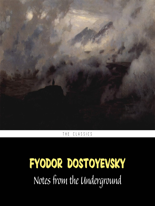 Title details for Notes from the Underground by Fyodor Dostoyevsky - Available